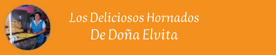 DOÑA ELVITA - HORNADOS  CONOCOTO - VALLE CHILLOS