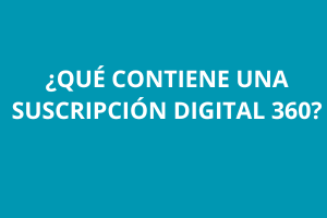 SUSCRIPCIÓN DIGITAL 360